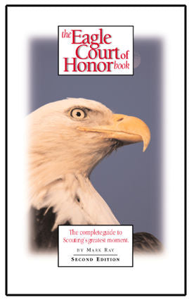 The Eagle Court Of Honor Book by Mark Ray Ð Scout Patch
